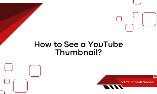 How to See a YouTube Thumbnail